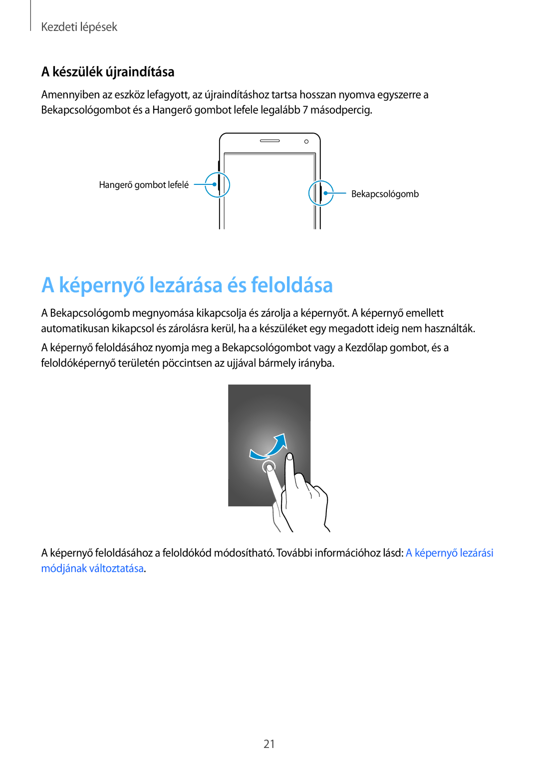 Samsung SM-A500FZKUXEO, SM-A500FZWUPRT, SM-A500FZWUATO, SM-A500FZKUCYO Képernyő lezárása és feloldása, Készülék újraindítása 