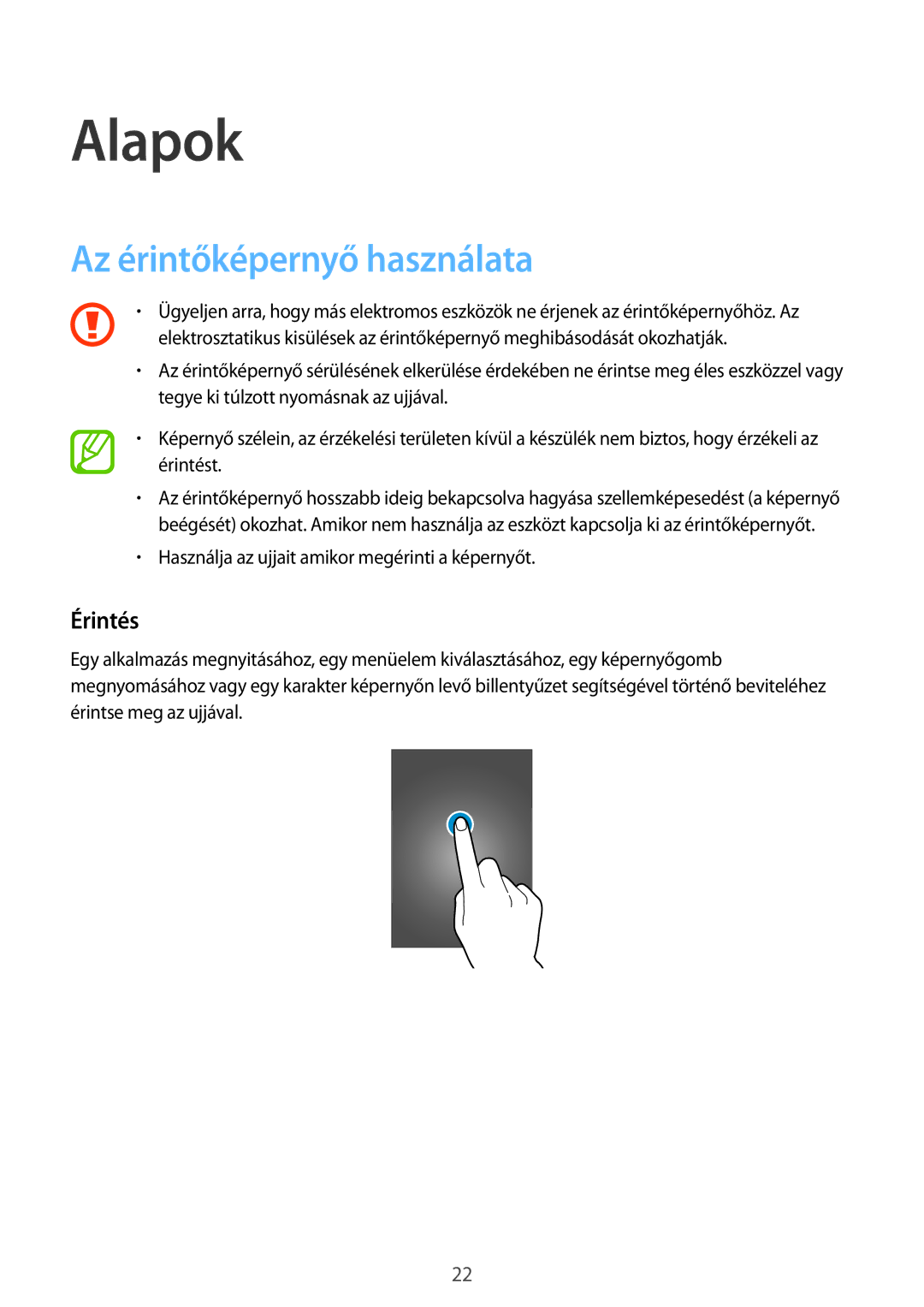 Samsung SM-A500FZSUSWC, SM-A500FZWUPRT, SM-A500FZWUATO, SM-A500FZKUCYO manual Alapok, Az érintőképernyő használata, Érintés 