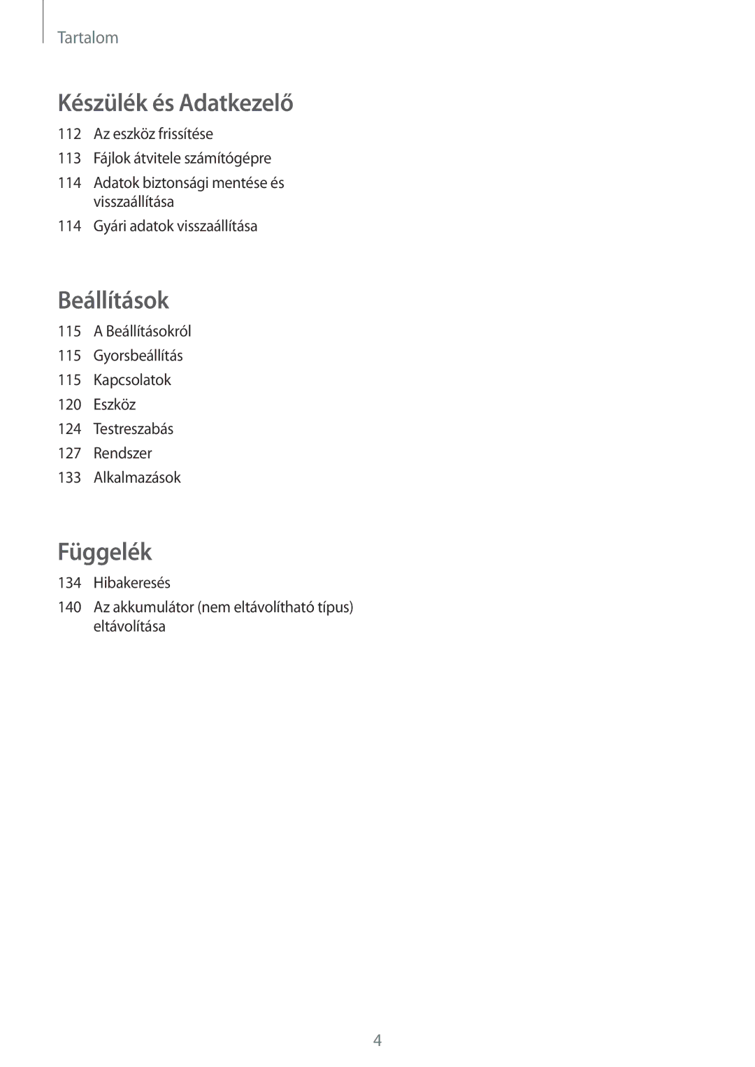 Samsung SM-A500FZKUCYV, SM-A500FZWUPRT, SM-A500FZWUATO, SM-A500FZKUCYO, SM-A500FZKUCOS, SM-A500FZKUPLS manual Beállítások 