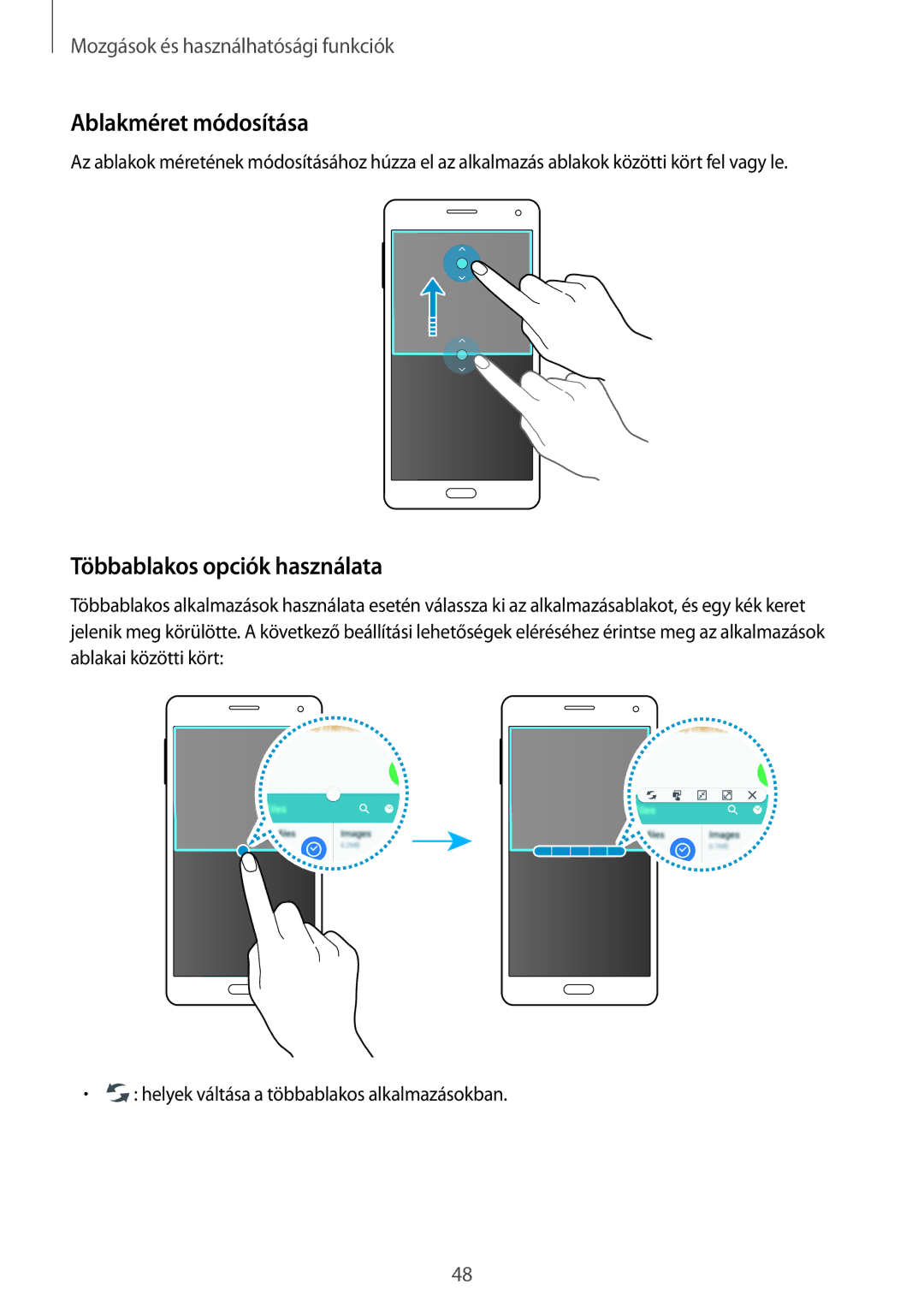 Samsung SM-A500FZKUSWC, SM-A500FZWUPRT, SM-A500FZWUATO, SM-A500FZKUCYO Ablakméret módosítása, Többablakos opciók használata 