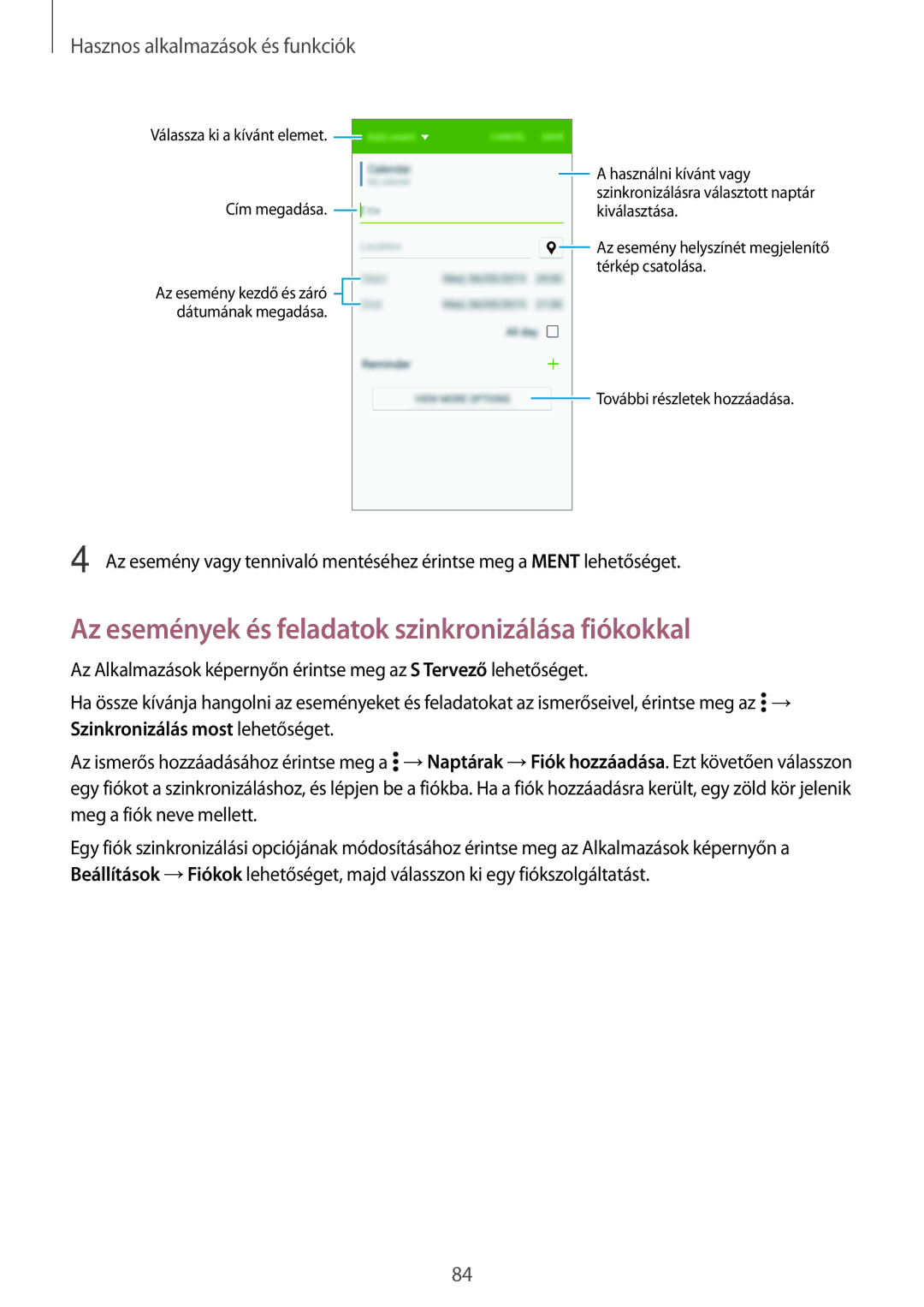 Samsung SM-A500FZWUATO manual Az események és feladatok szinkronizálása fiókokkal, Hasznos alkalmazások és funkciók 