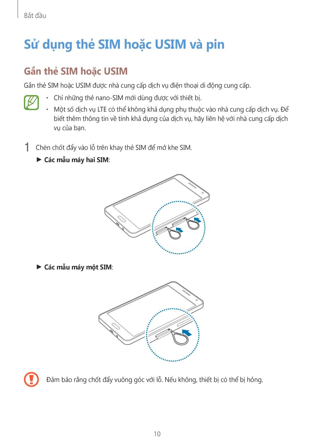 Samsung SM-A500HZKDXXV Sử dụng thẻ SIM hoặc Usim và pin, Gắn thẻ SIM hoặc Usim, Các mẫu máy hai SIM Các mẫu máy một SIM 