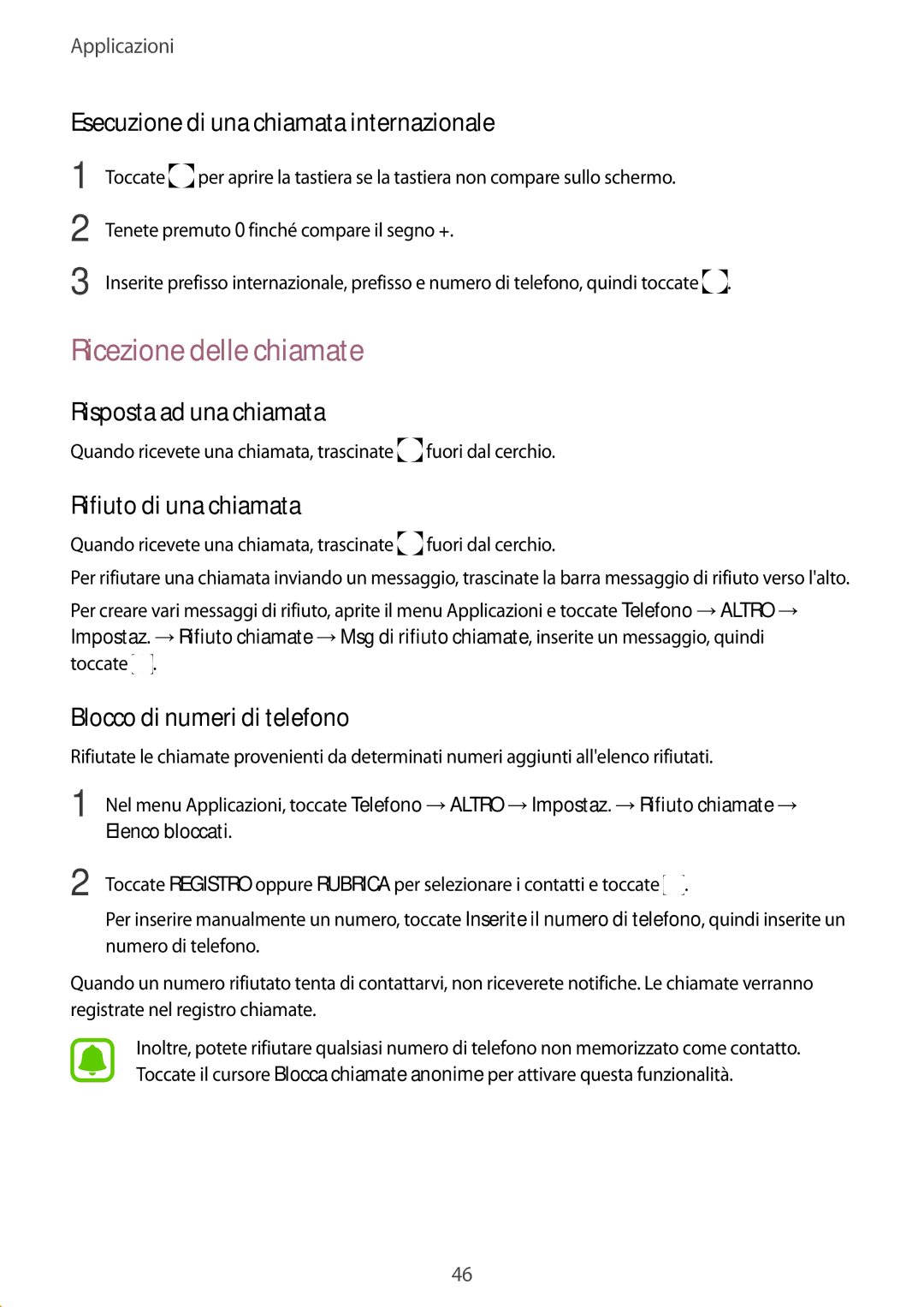 Samsung SM-A510FZWAITV manual Ricezione delle chiamate, Esecuzione di una chiamata internazionale, Risposta ad una chiamata 