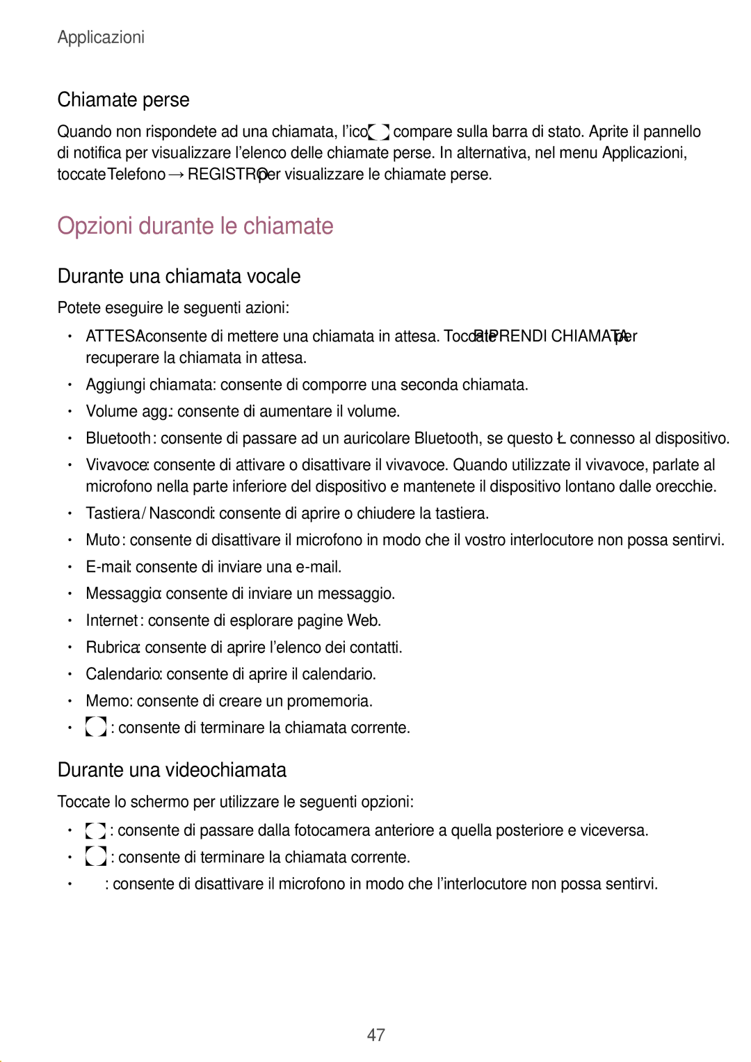 Samsung SM-A510FZKAITV Opzioni durante le chiamate, Chiamate perse, Durante una chiamata vocale, Durante una videochiamata 