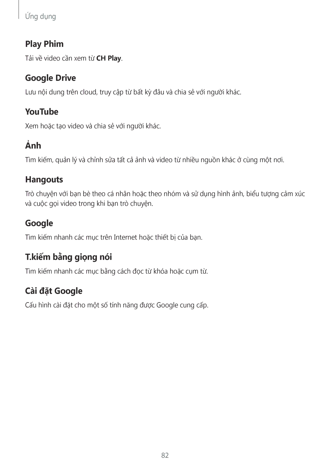 Samsung SM-A510FZKFXXV manual Play Phim, Google Drive, YouTube, Ảnh, Hangouts, Kiếm bằng giọng nói, Cài đặt Google 