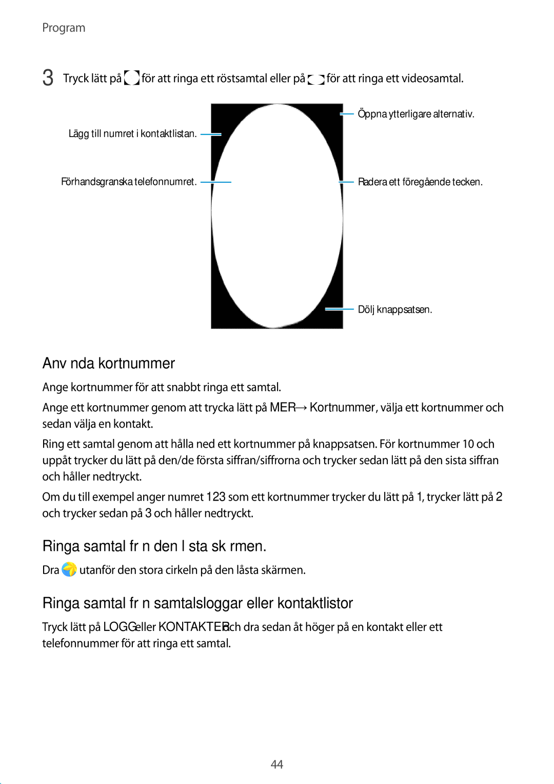 Samsung SM-A510FZDANEE, SM-A510FZKANEE manual Använda kortnummer, Ringa samtal från den låsta skärmen, Tryck lätt på 