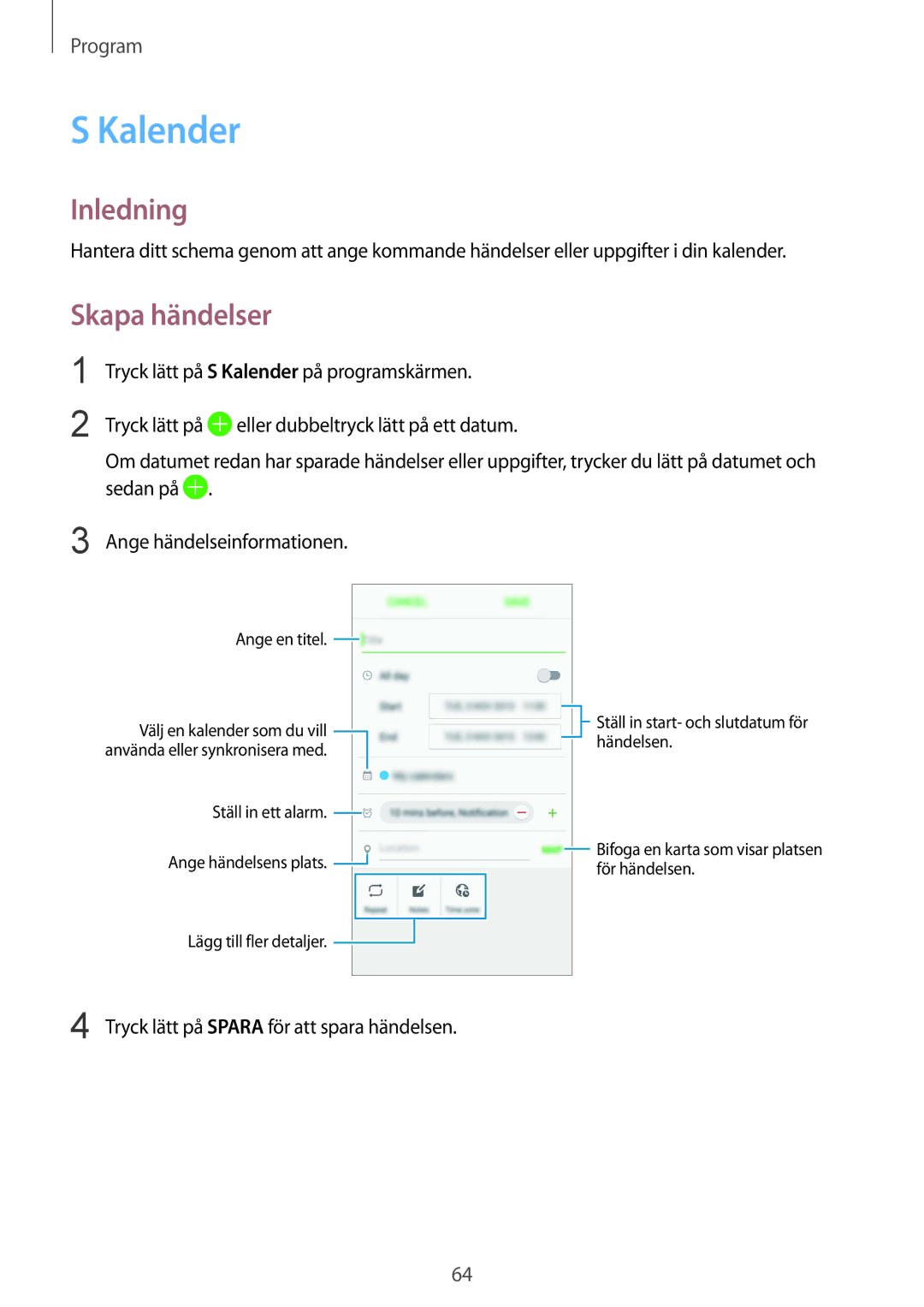 Samsung SM-A510FZWANEE, SM-A510FZKANEE manual Kalender, Skapa händelser, Tryck lätt på Spara för att spara händelsen 