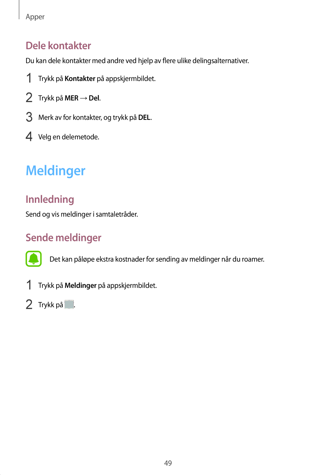 Samsung SM-A510FZWANEE, SM-A510FZKANEE, SM-A510FZDANEE manual Meldinger, Dele kontakter, Sende meldinger 