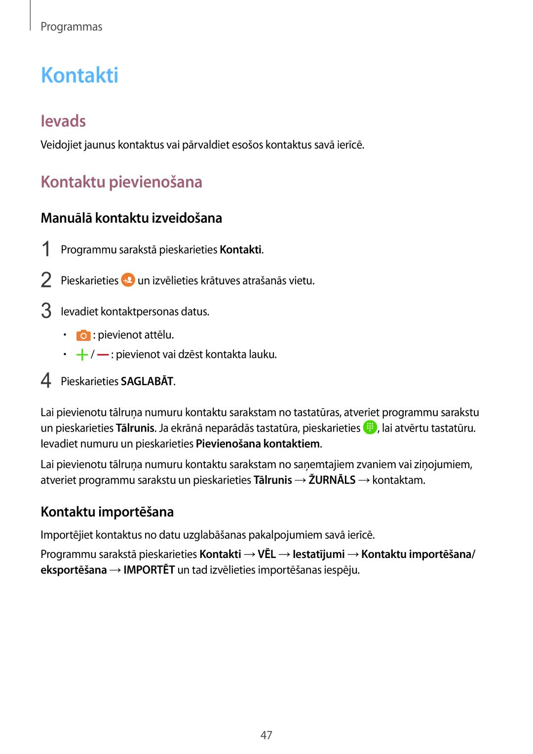 Samsung SM-A510FZDASEB, SM-A510FZKASEB Kontakti, Kontaktu pievienošana, Manuālā kontaktu izveidošana, Kontaktu importēšana 