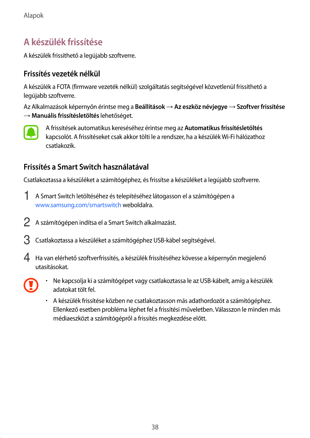 Samsung SM-A510FZKAXEH manual Készülék frissítése, Frissítés vezeték nélkül, Frissítés a Smart Switch használatával 