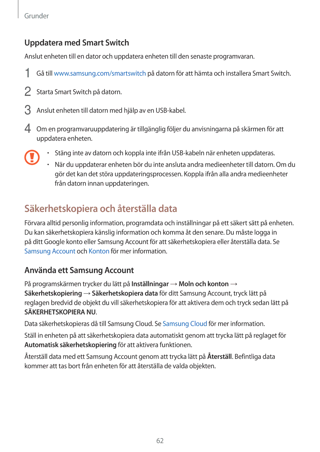 Samsung SM-A520FZKANEE manual Säkerhetskopiera och återställa data, Uppdatera med Smart Switch, Använda ett Samsung Account 