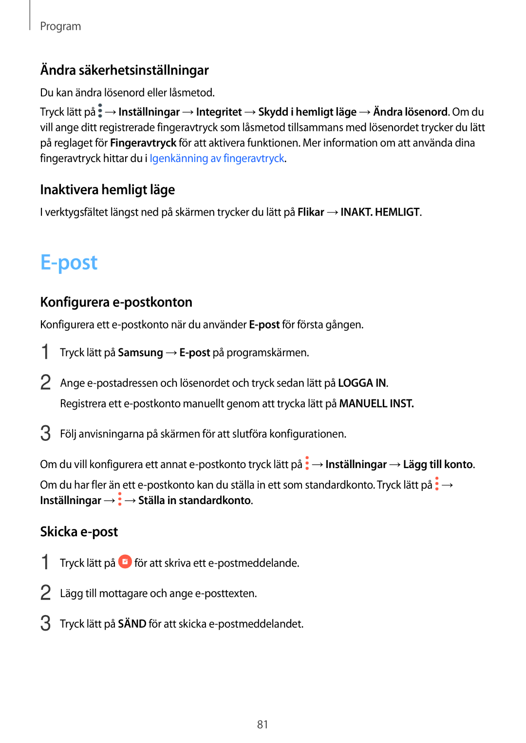 Samsung SM-A520FZIANEE manual Post, Ändra säkerhetsinställningar, Inaktivera hemligt läge, Konfigurera e-postkonton 