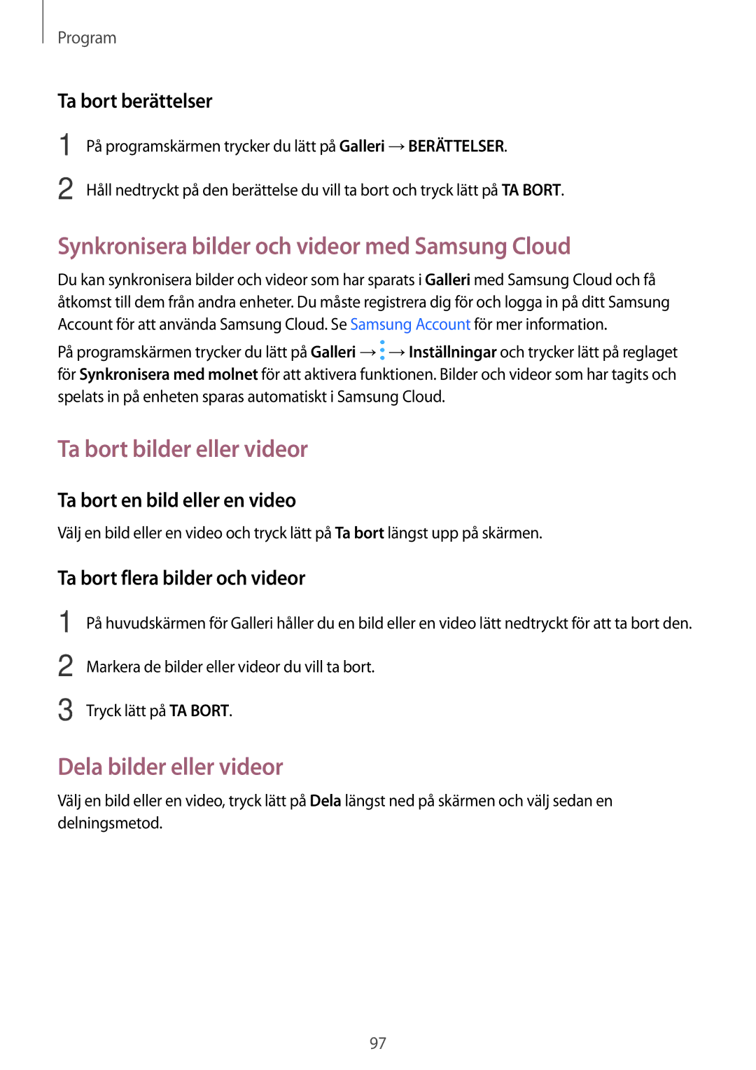 Samsung SM-A520FZDANEE, SM-A520FZIANEE manual Synkronisera bilder och videor med Samsung Cloud, Ta bort bilder eller videor 