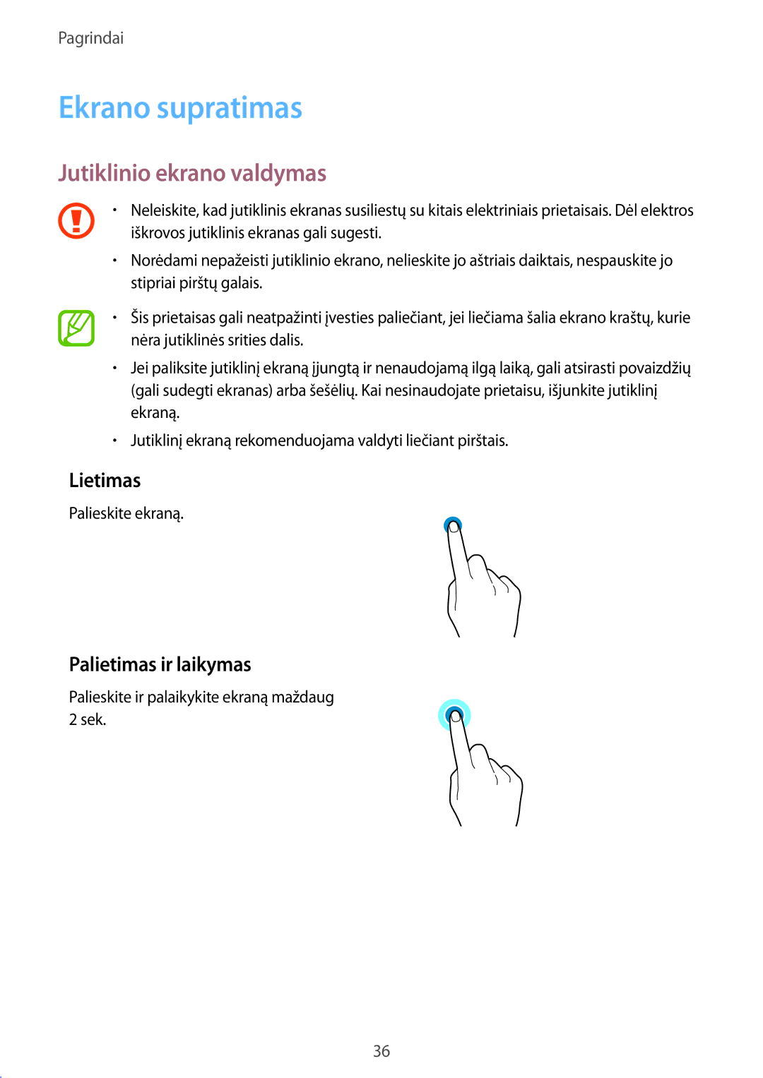 Samsung SM-A520FZIASEB, SM-A320FZKNSEB Ekrano supratimas, Jutiklinio ekrano valdymas, Lietimas, Palietimas ir laikymas 