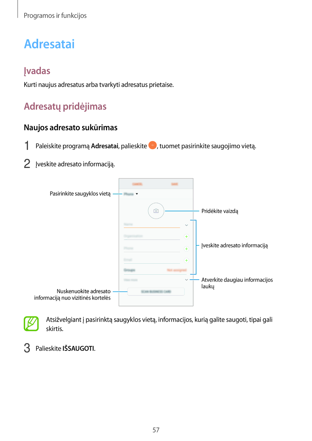 Samsung SM-A520FZDASEB, SM-A520FZIASEB, SM-A320FZKNSEB manual Adresatai, Adresatų pridėjimas, Naujos adresato sukūrimas 