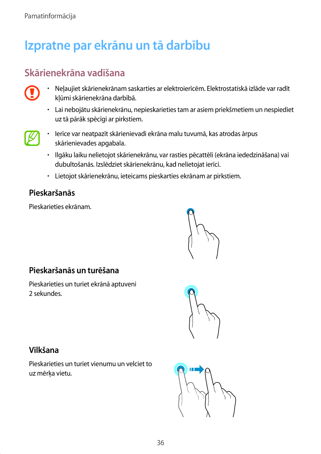 Samsung SM-A520FZIASEB Izpratne par ekrānu un tā darbību, Skārienekrāna vadīšana, Pieskaršanās un turēšana, Vilkšana 