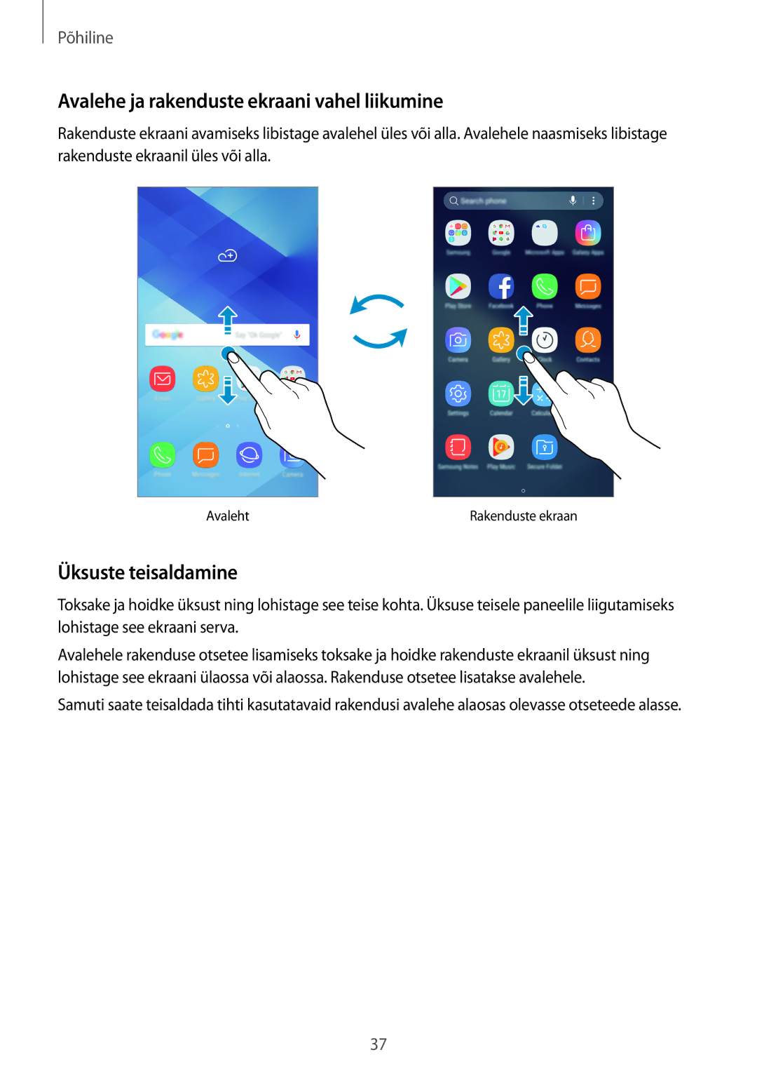 Samsung SM-A320FZKNSEB, SM-A520FZIASEB, SM-A320FZINSEB Avalehe ja rakenduste ekraani vahel liikumine, Üksuste teisaldamine 