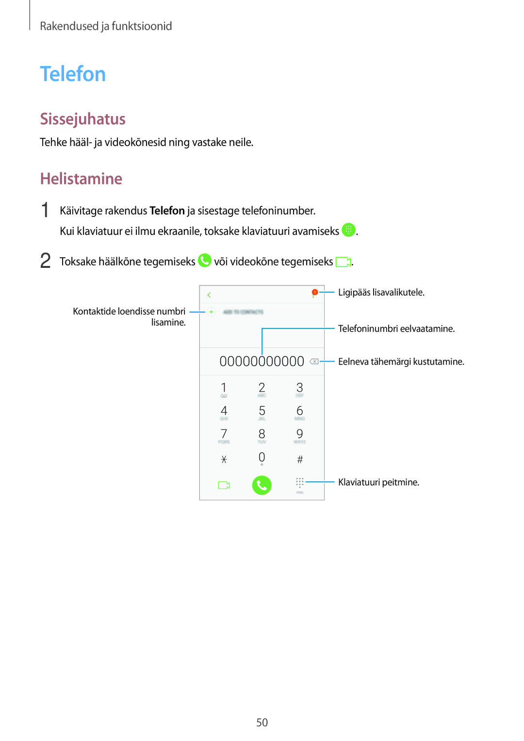 Samsung SM-A320FZINSEB, SM-A520FZIASEB, SM-A320FZKNSEB Telefon, Helistamine, Tehke hääl- ja videokõnesid ning vastake neile 