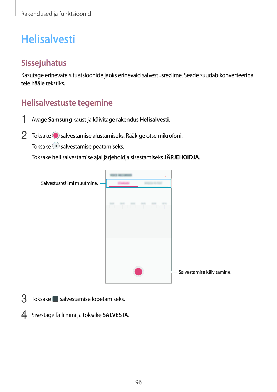 Samsung SM-A520FZIASEB, SM-A320FZKNSEB, SM-A320FZINSEB, SM-A520FZDASEB, SM-A320FZDNSEB Helisalvesti, Helisalvestuste tegemine 