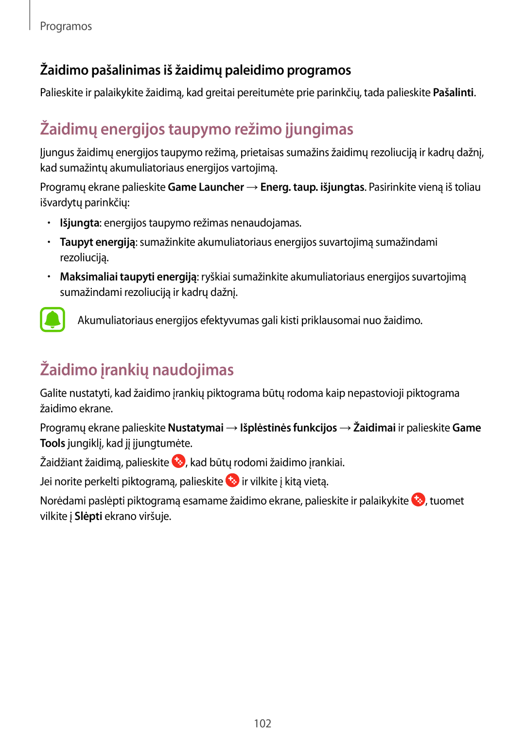 Samsung SM-A520FZIASEB, SM-A520FZDASEB manual Žaidimų energijos taupymo režimo įjungimas, Žaidimo įrankių naudojimas 