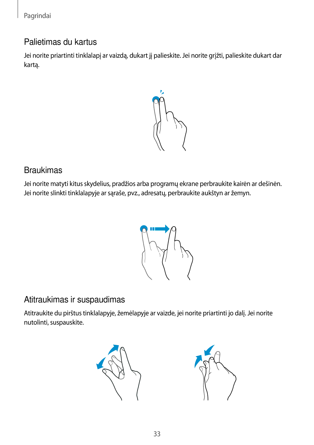 Samsung SM-A520FZIASEB, SM-A520FZDASEB, SM-A520FZKASEB manual Palietimas du kartus, Braukimas, Atitraukimas ir suspaudimas 