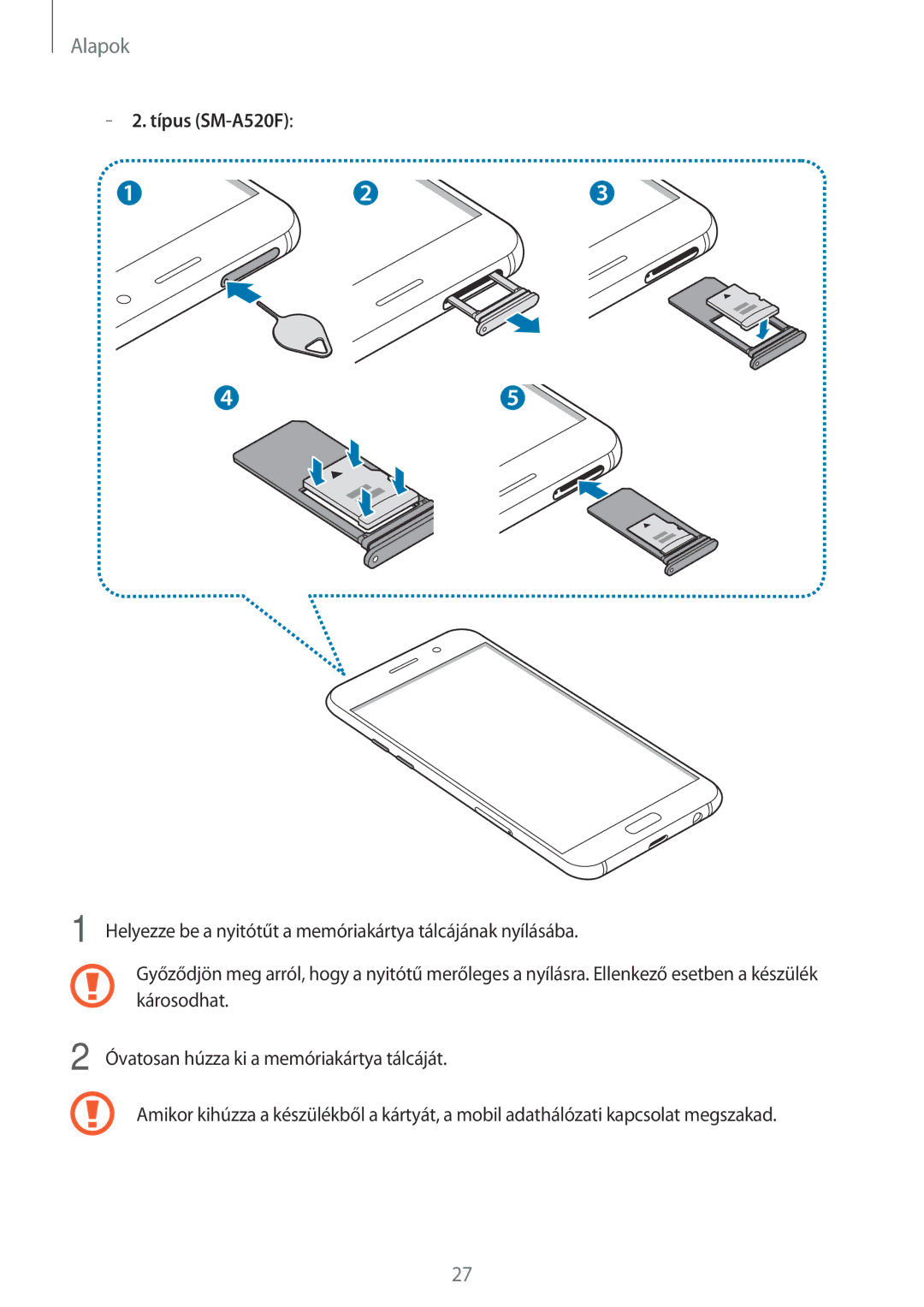 Samsung SM-A520FZKAXEH manual Helyezze be a nyitótűt a memóriakártya tálcájának nyílásába 