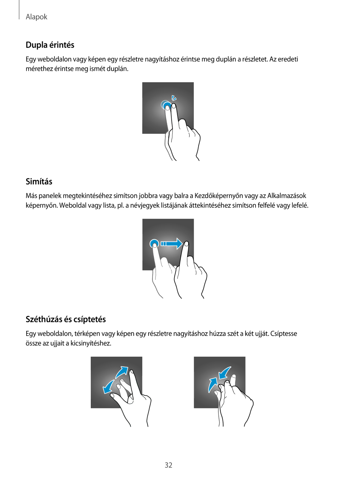 Samsung SM-A520FZKAXEH manual Dupla érintés, Simítás, Széthúzás és csíptetés 