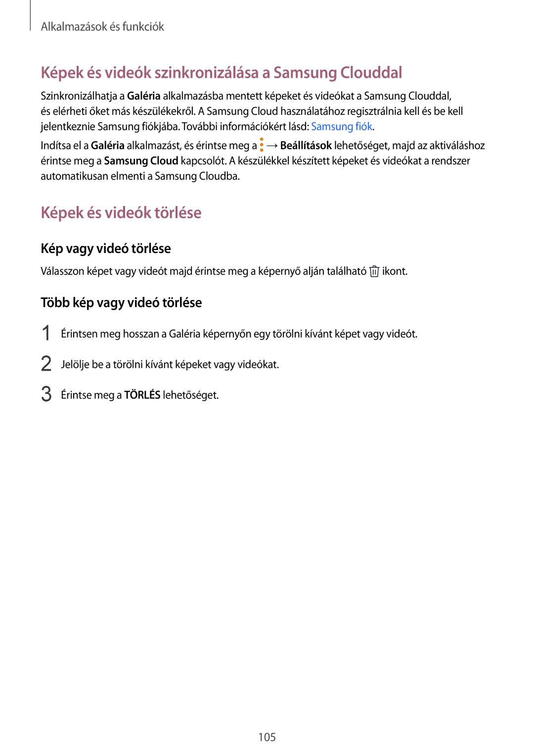 Samsung SM-A530FZVAPAN Képek és videók szinkronizálása a Samsung Clouddal, Képek és videók törlése, Kép vagy videó törlése 