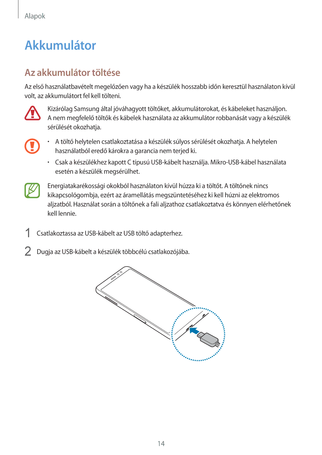 Samsung SM-A530FZVDXEH, SM-A530FZDDXEH, SM-A530FZKDXEH, SM-A530FZVAPAN, SM-A530FZKAPAN Akkumulátor, Az akkumulátor töltése 