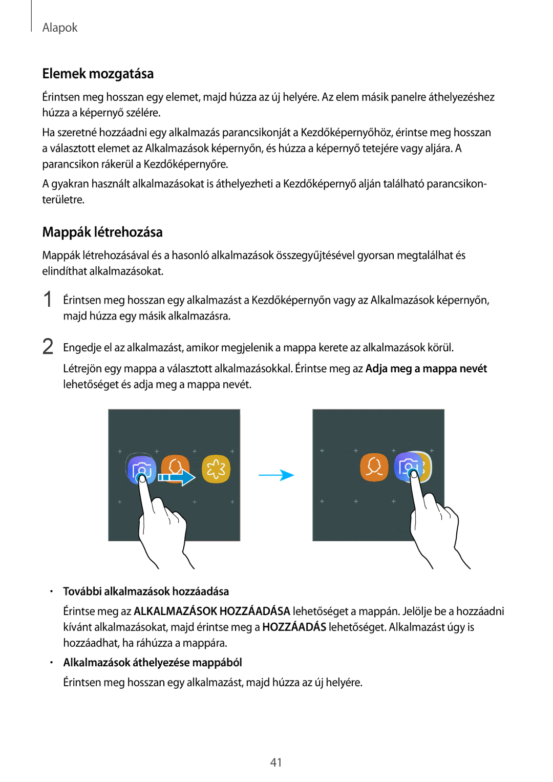 Samsung SM-A530FZDAPAN, SM-A530FZDDXEH manual Elemek mozgatása, Mappák létrehozása, További alkalmazások hozzáadása 