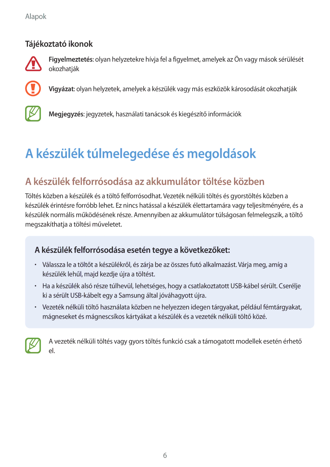 Samsung SM-A530FZDDXEH manual Készülék túlmelegedése és megoldások, Készülék felforrósodása az akkumulátor töltése közben 