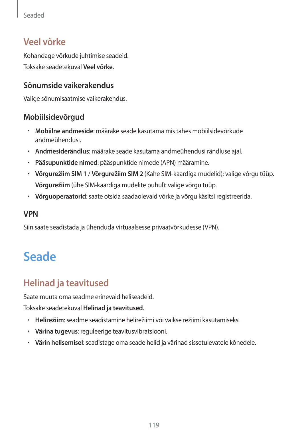 Samsung SM-A700FZKASEB, SM-A700FZDASEB Seade, Veel võrke, Helinad ja teavitused, Sõnumside vaikerakendus, Mobiilsidevõrgud 