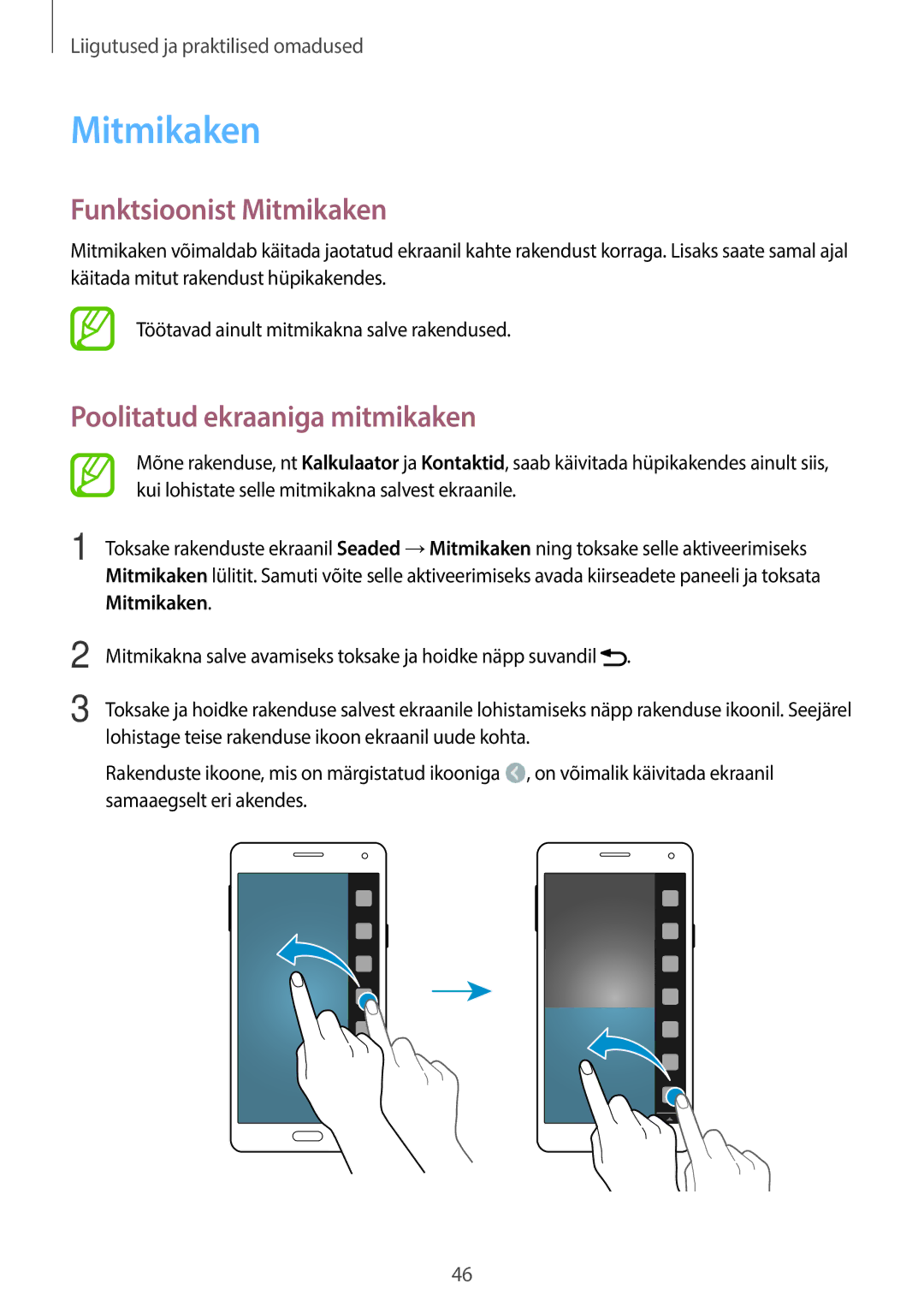 Samsung SM-A700FZWASEB, SM-A700FZDASEB, SM-A700FZKASEB manual Funktsioonist Mitmikaken, Poolitatud ekraaniga mitmikaken 