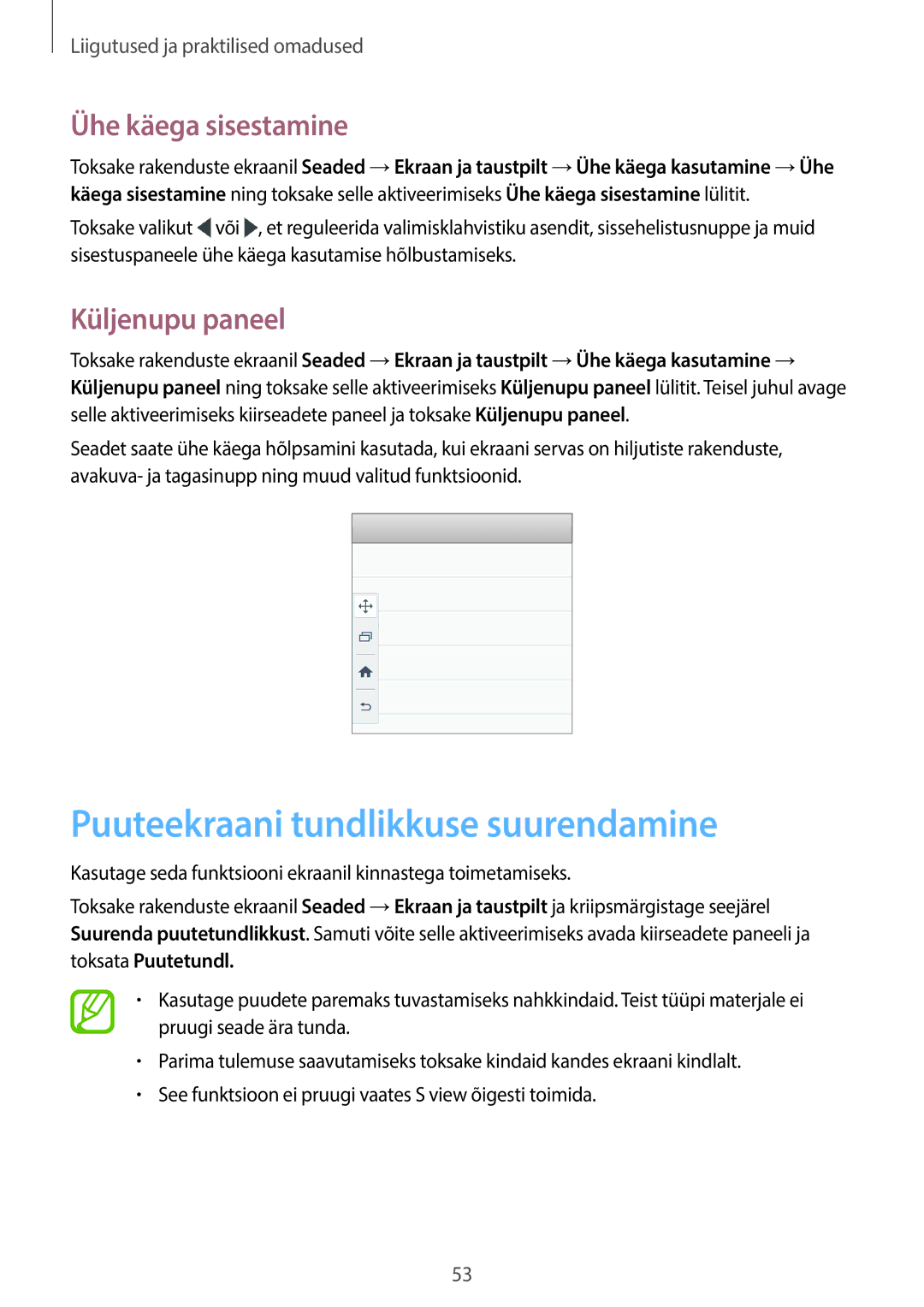 Samsung SM-A700FZKASEB, SM-A700FZDASEB manual Puuteekraani tundlikkuse suurendamine, Ühe käega sisestamine, Küljenupu paneel 