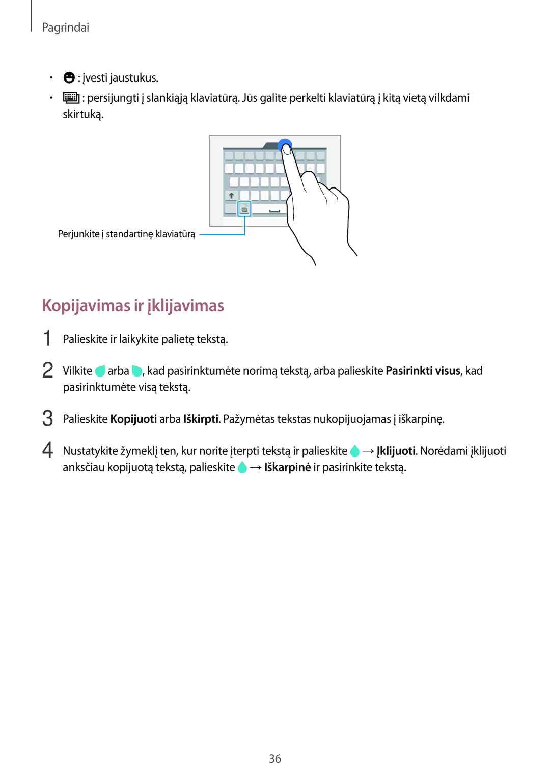 Samsung SM-A700FZDASEB, SM-A700FZWASEB, SM-A700FZKASEB manual Kopijavimas ir įklijavimas 