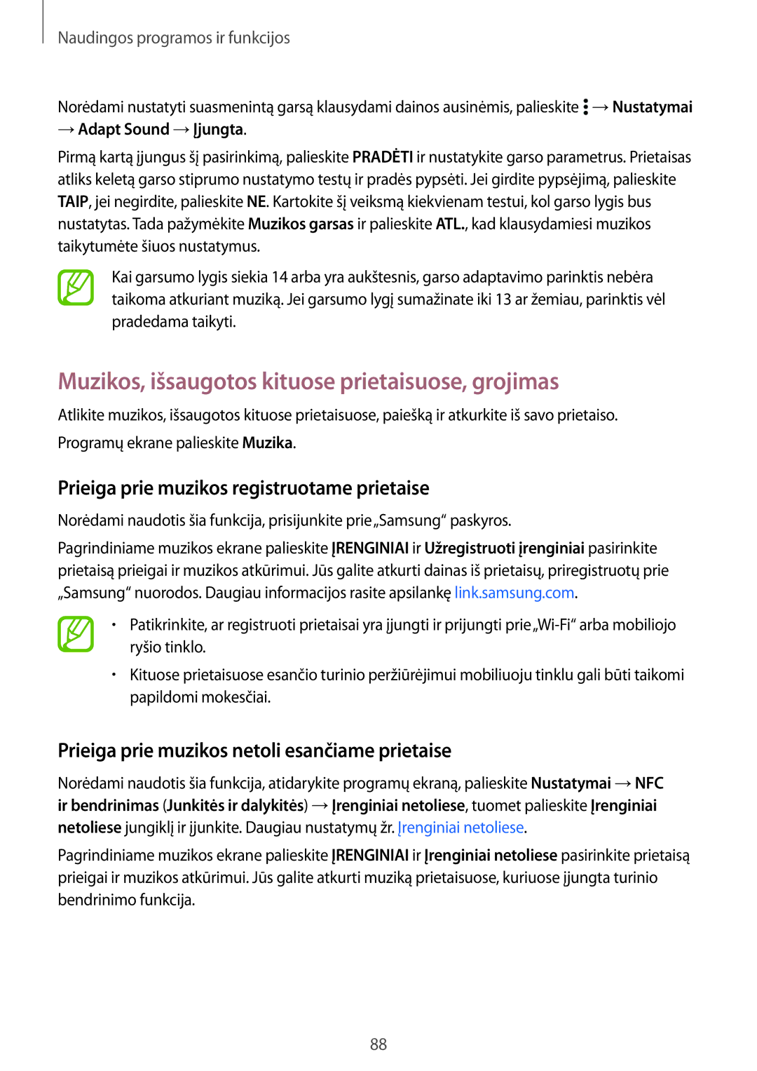 Samsung SM-A700FZWASEB Muzikos, išsaugotos kituose prietaisuose, grojimas, Prieiga prie muzikos registruotame prietaise 