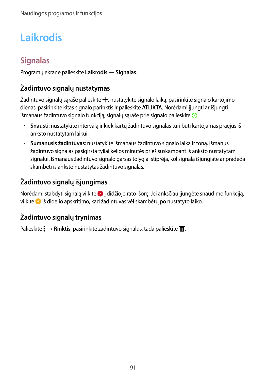 Samsung SM-A700FZWASEB, SM-A700FZDASEB Laikrodis, Signalas, Žadintuvo signalų nustatymas, Žadintuvo signalų išjungimas 