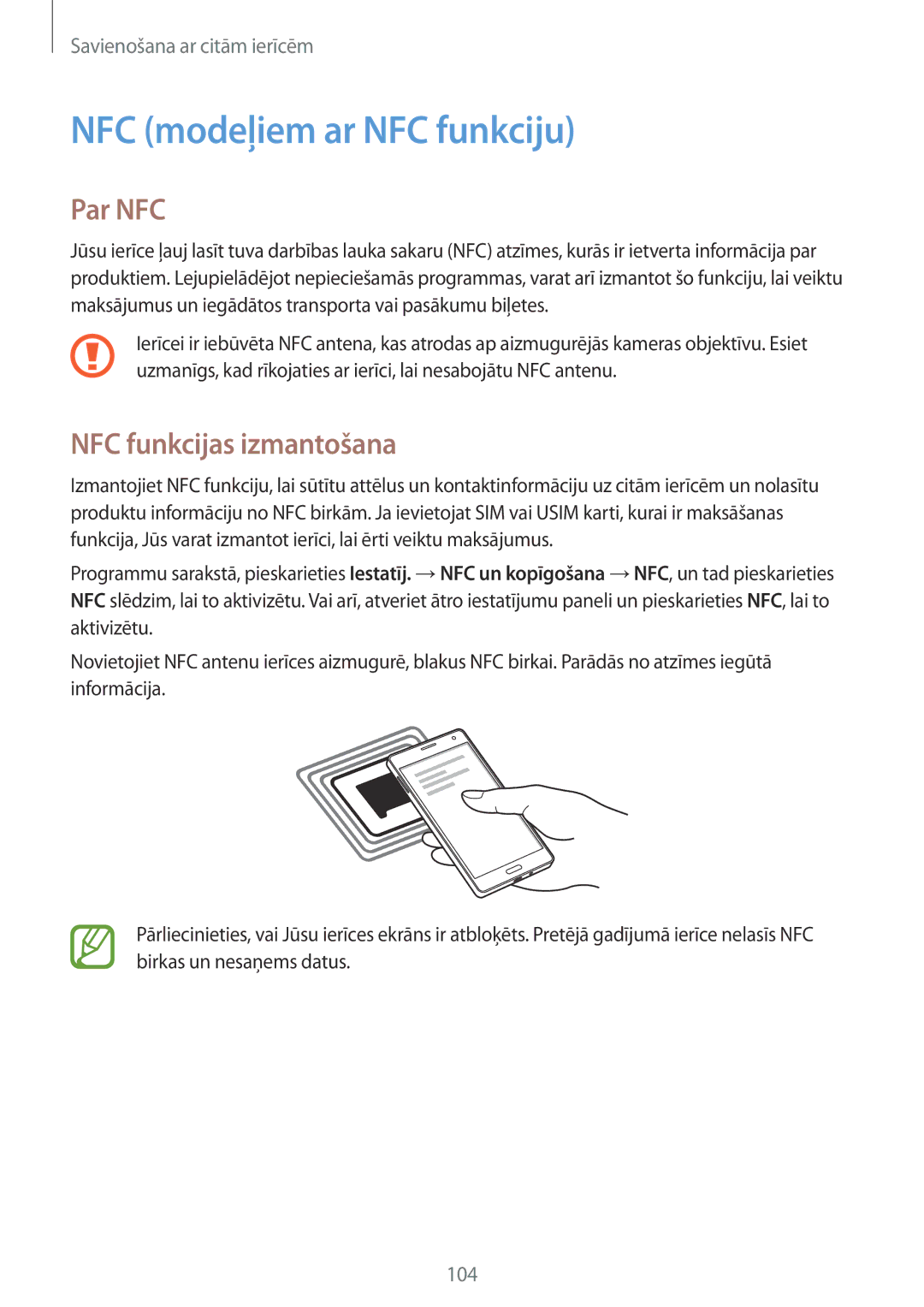 Samsung SM-A700FZKASEB, SM-A700FZDASEB, SM-A700FZWASEB NFC modeļiem ar NFC funkciju, Par NFC, NFC funkcijas izmantošana 