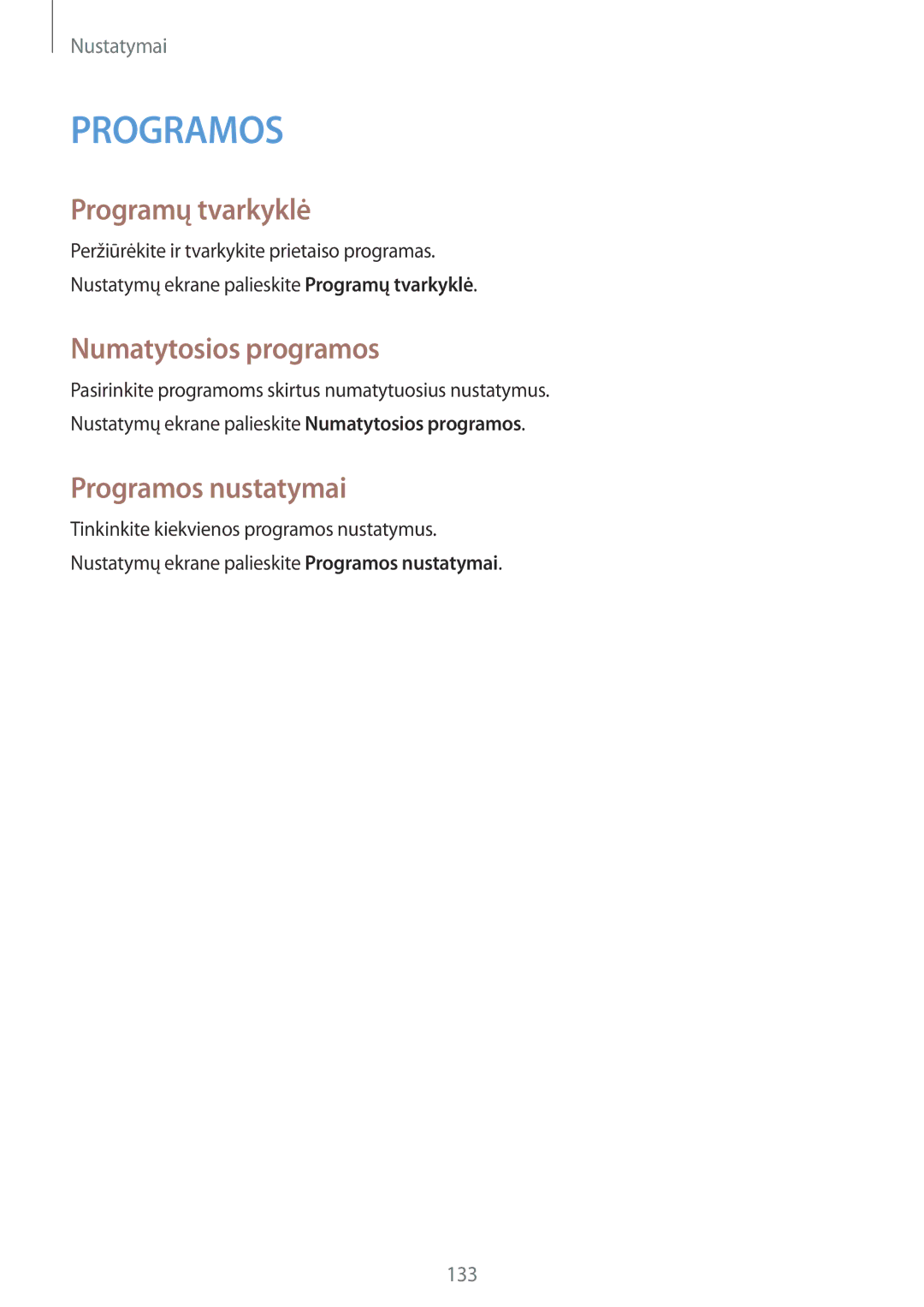 Samsung SM-A700FZWASEB, SM-A700FZDASEB, SM-A700FZKASEB Programų tvarkyklė, Numatytosios programos, Programos nustatymai 