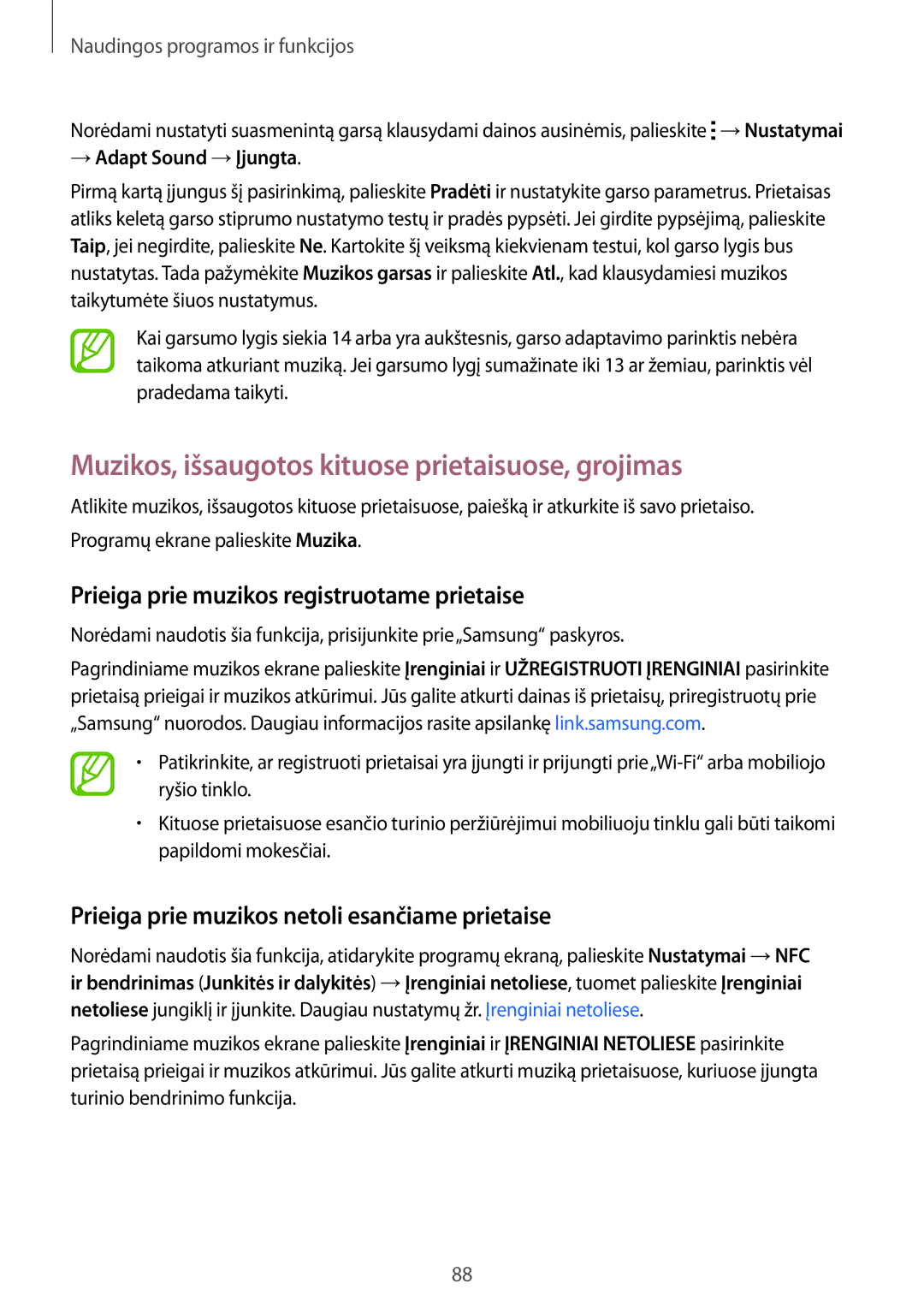 Samsung SM-A700FZWASEB Muzikos, išsaugotos kituose prietaisuose, grojimas, Prieiga prie muzikos registruotame prietaise 