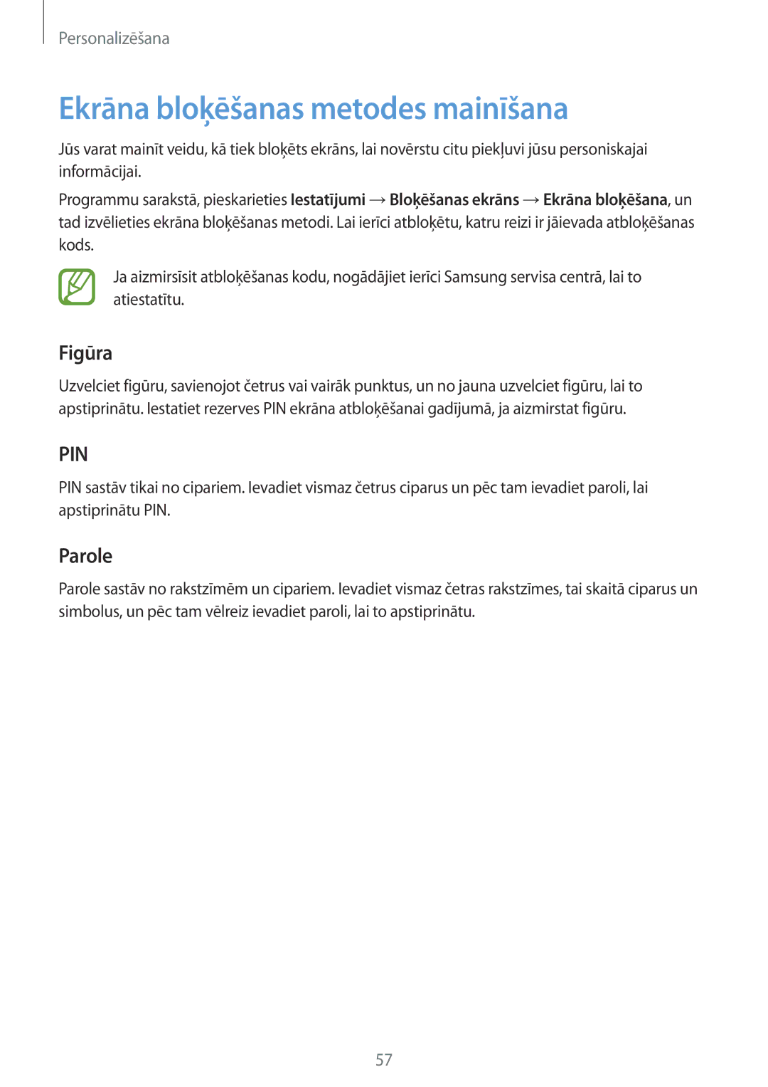 Samsung SM-A700FZDASEB, SM-A700FZWASEB, SM-A700FZKASEB manual Ekrāna bloķēšanas metodes mainīšana, Figūra, Parole 