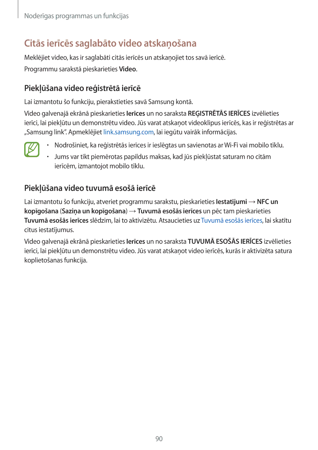 Samsung SM-A700FZDASEB, SM-A700FZWASEB manual Citās ierīcēs saglabāto video atskaņošana, Piekļūšana video reģistrētā ierīcē 