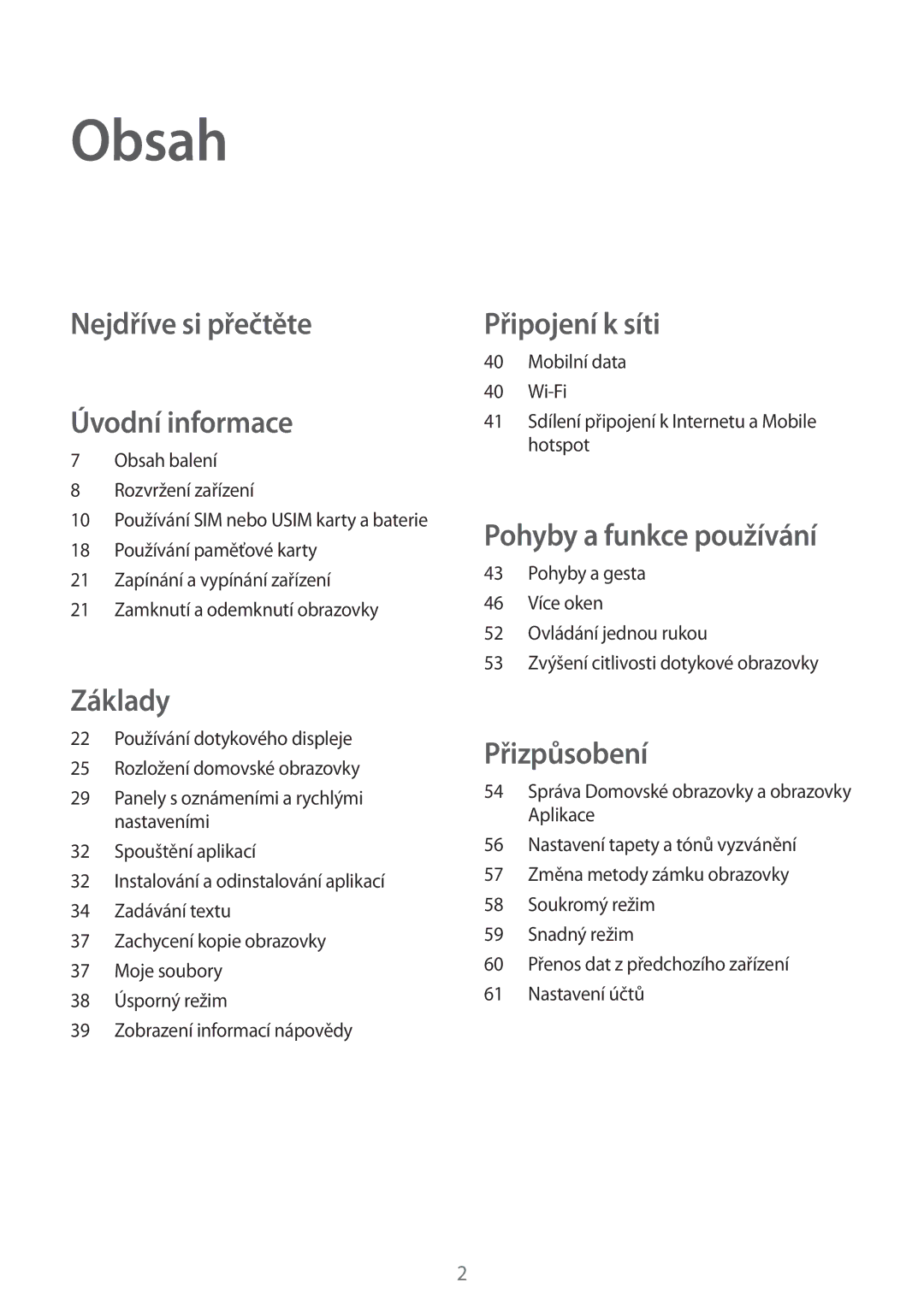 Samsung SM-A700FZKAATO, SM-A700FZKACYO, SM-A700FZWACYO, SM-A700FZDAATO manual Obsah, Nejdříve si přečtěte Úvodní informace 