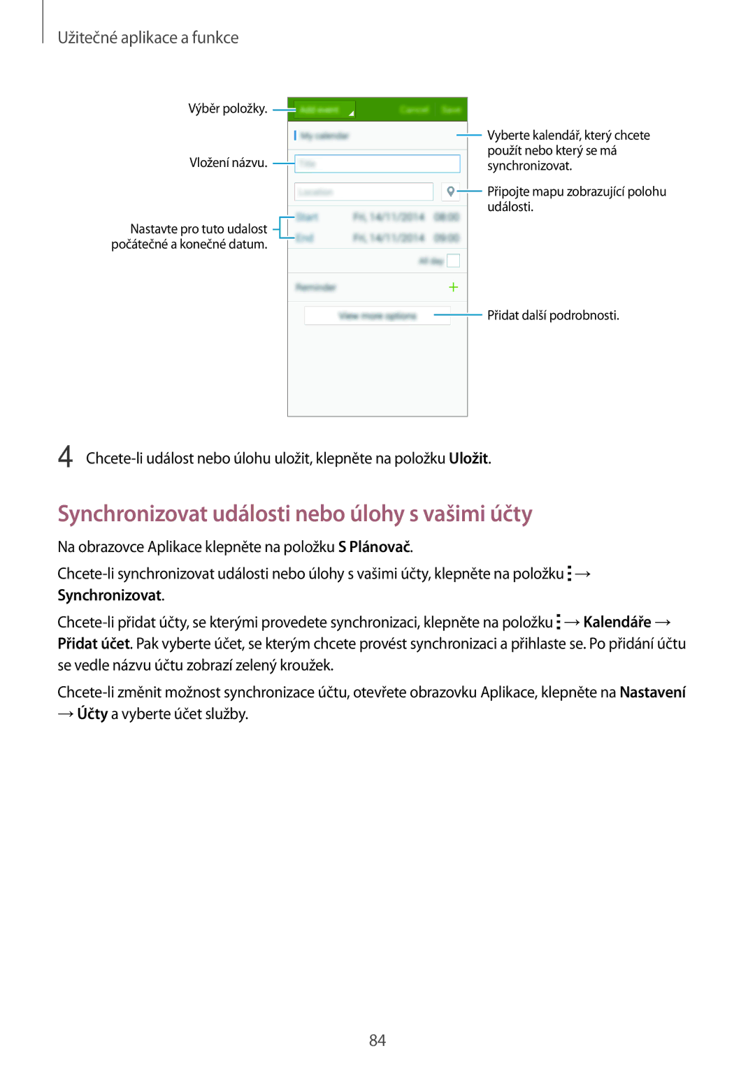 Samsung SM-A700FZWAXEH, SM-A700FZKACYO manual Synchronizovat události nebo úlohy s vašimi účty, Užitečné aplikace a funkce 