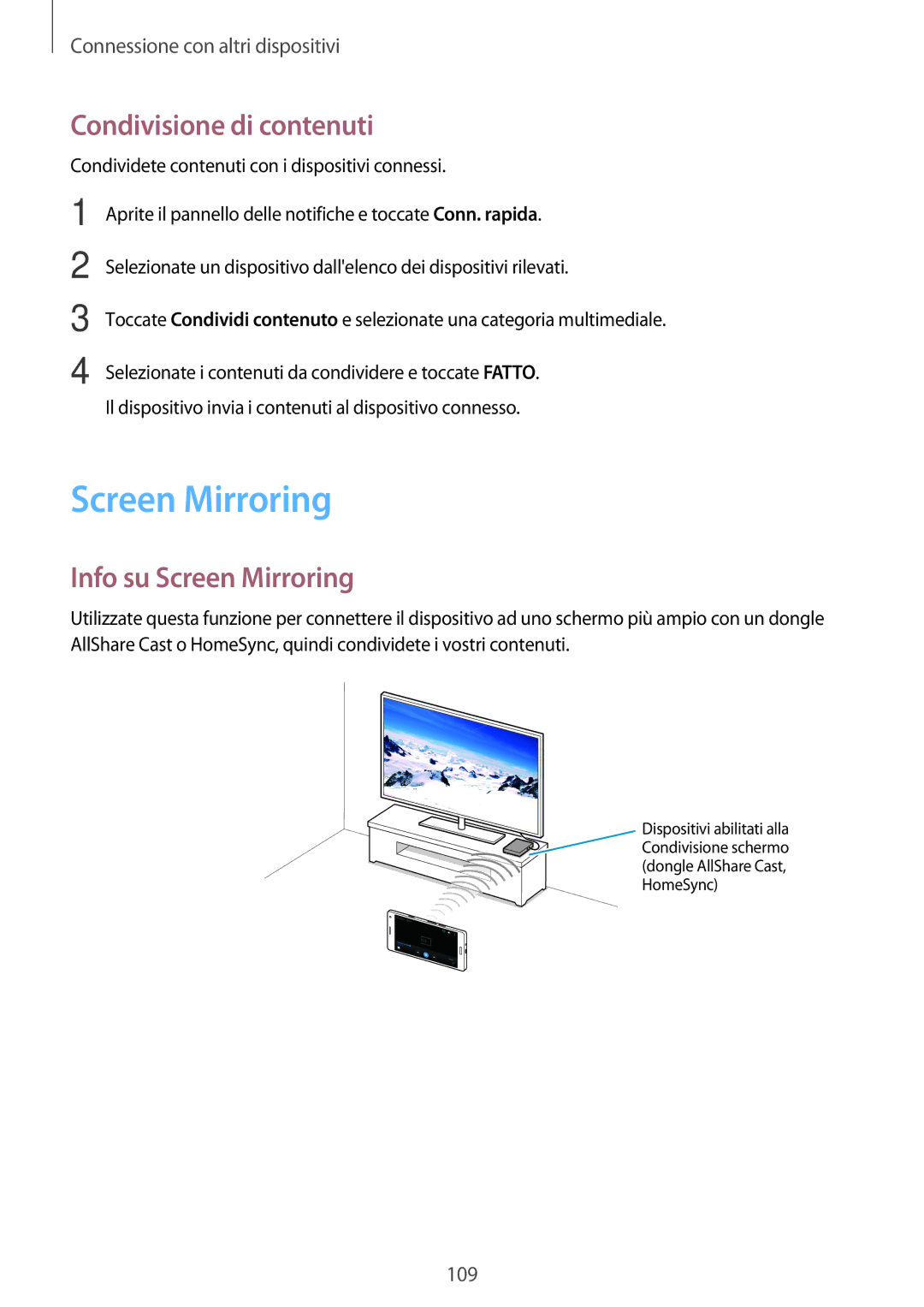 Samsung SM-A700FZKAXEO, SM-A700FZKADBT, SM-A500FZWUPRT manual Condivisione di contenuti, Info su Screen Mirroring 