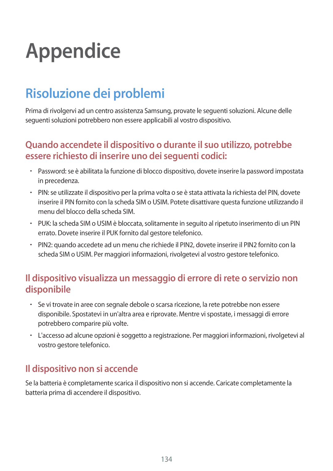 Samsung SM-A500FZKUDPL, SM-A700FZKADBT, SM-A500FZWUPRT, SM-A500FZKUDBT, SM-A500FZKUPLS Appendice, Risoluzione dei problemi 