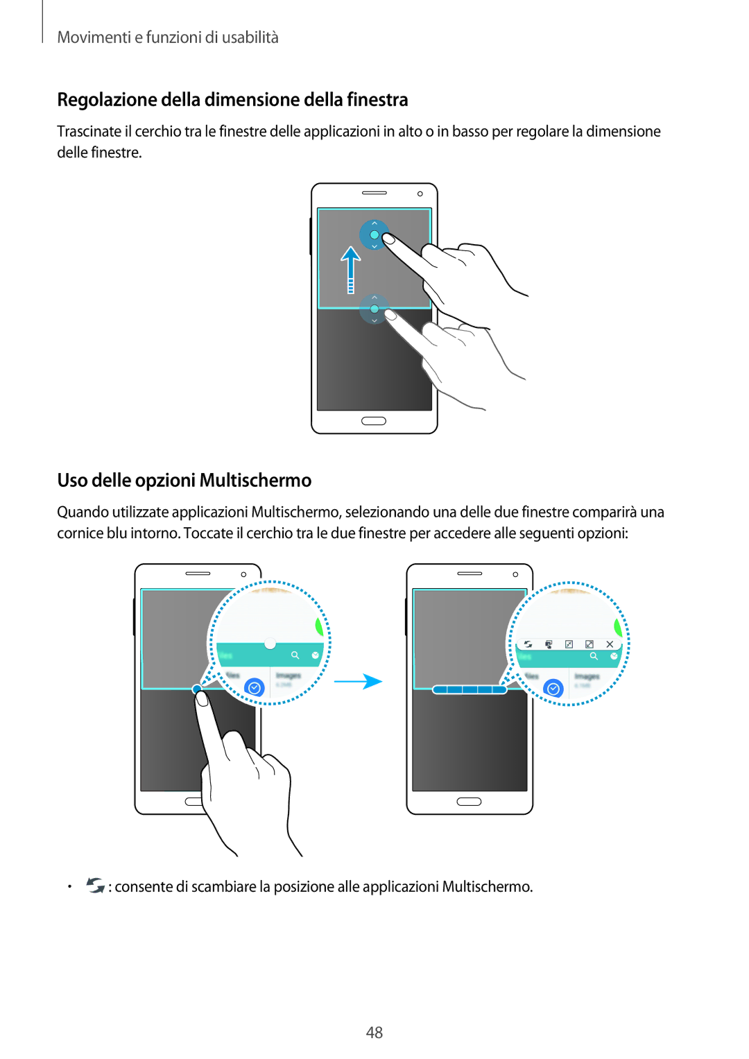 Samsung SM-A500FZKUPLS, SM-A700FZKADBT manual Regolazione della dimensione della finestra, Uso delle opzioni Multischermo 