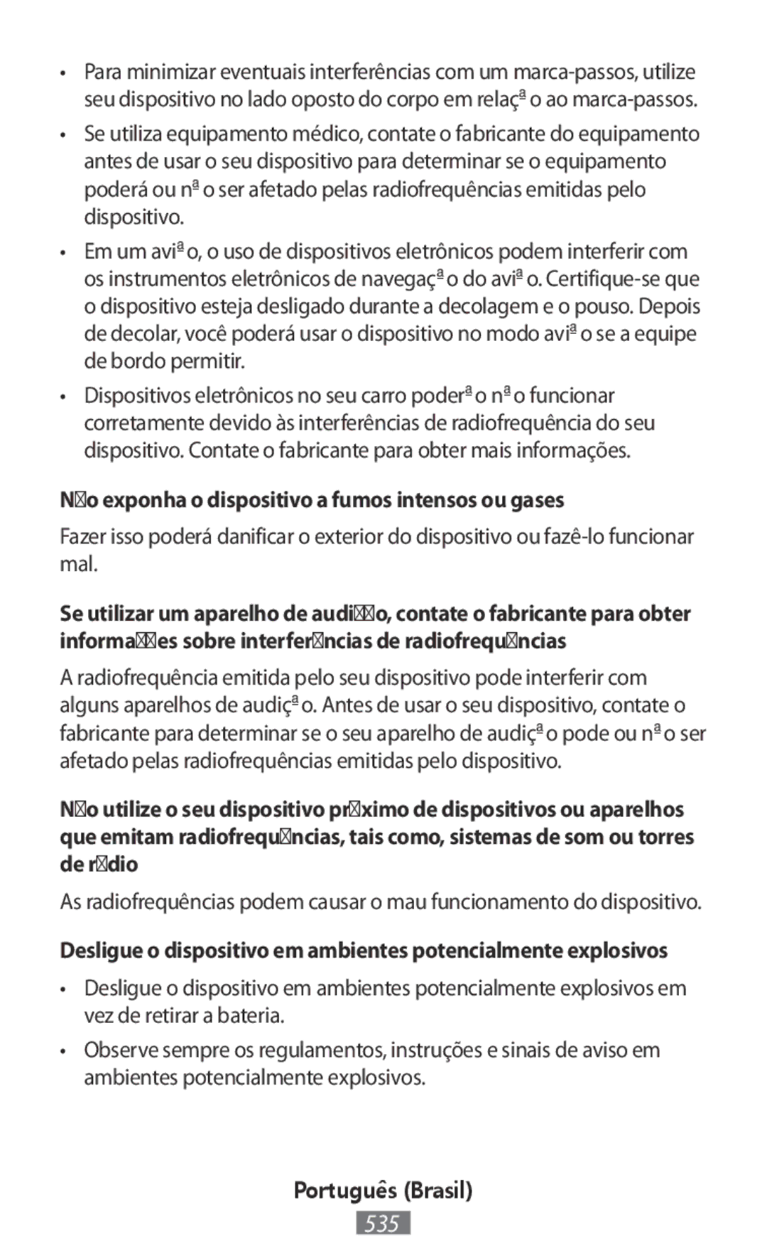 Samsung SM-P6050ZWAXEH, SM-A700FZKADBT, SM-A700FZKACYO, SM-T700NZWAXEO Não exponha o dispositivo a fumos intensos ou gases 