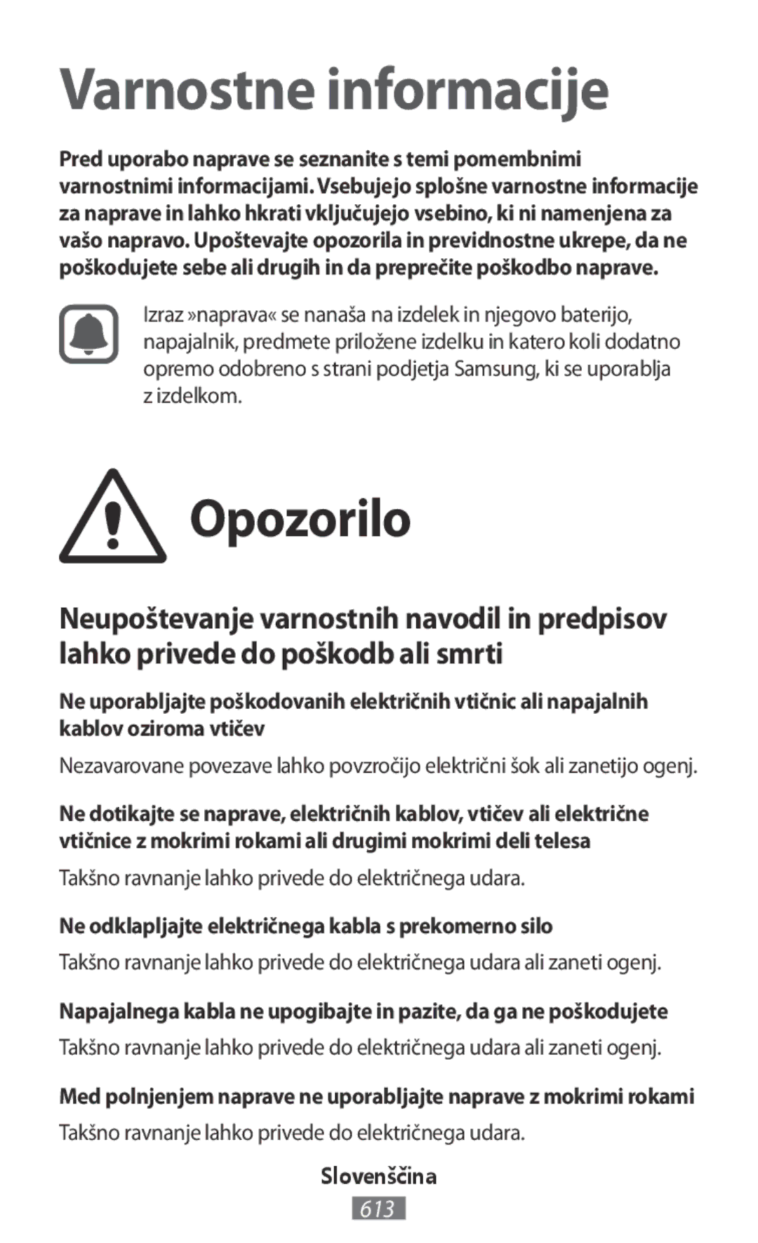 Samsung SM2T280NZKAXEH, SM-A700FZKADBT manual Opozorilo, Takšno ravnanje lahko privede do električnega udara, Slovenščina 