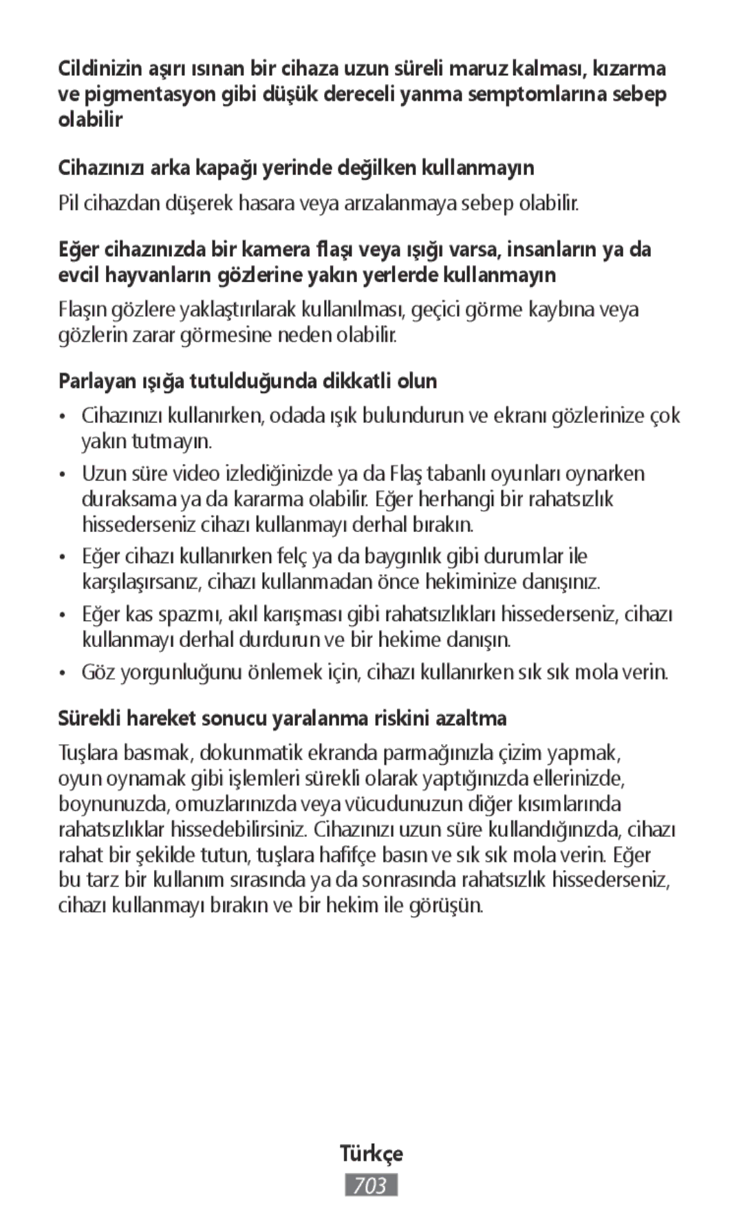 Samsung SM-T670NZKAXJP manual Parlayan ışığa tutulduğunda dikkatli olun, Sürekli hareket sonucu yaralanma riskini azaltma 